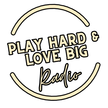 play hard and love big radio logo